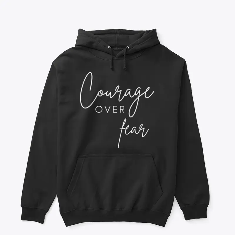 Courage Over Fear