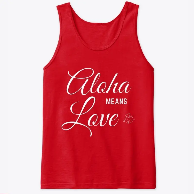 Aloha Means Love