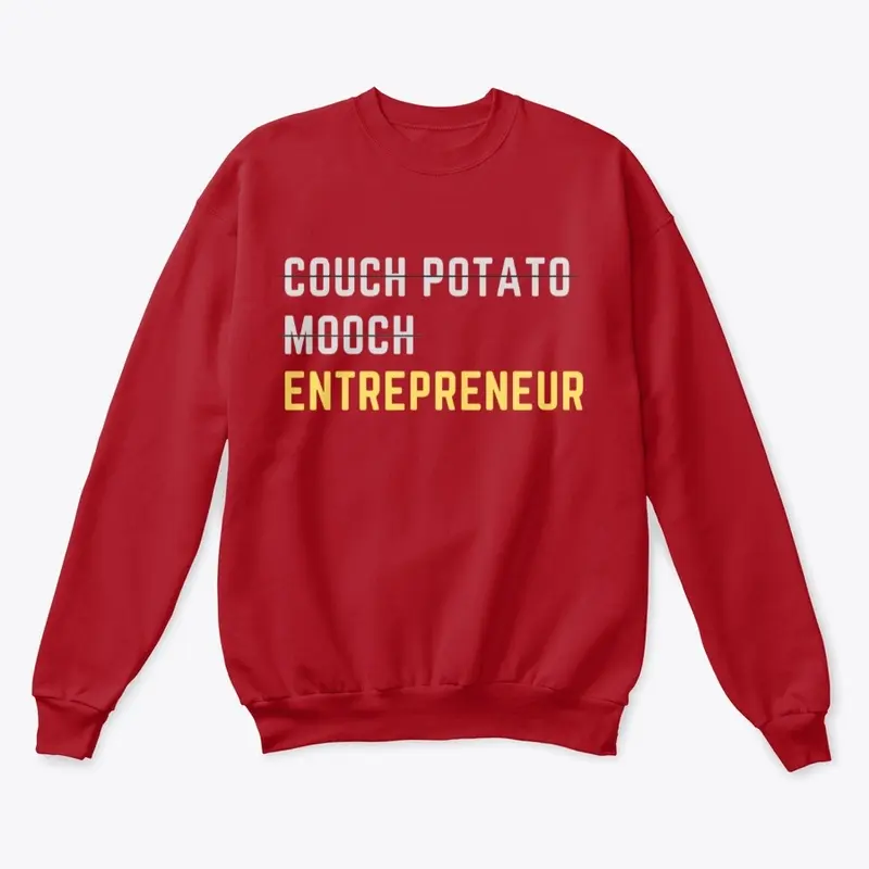 No Couch Potato, No Mooch, Entrepreneur