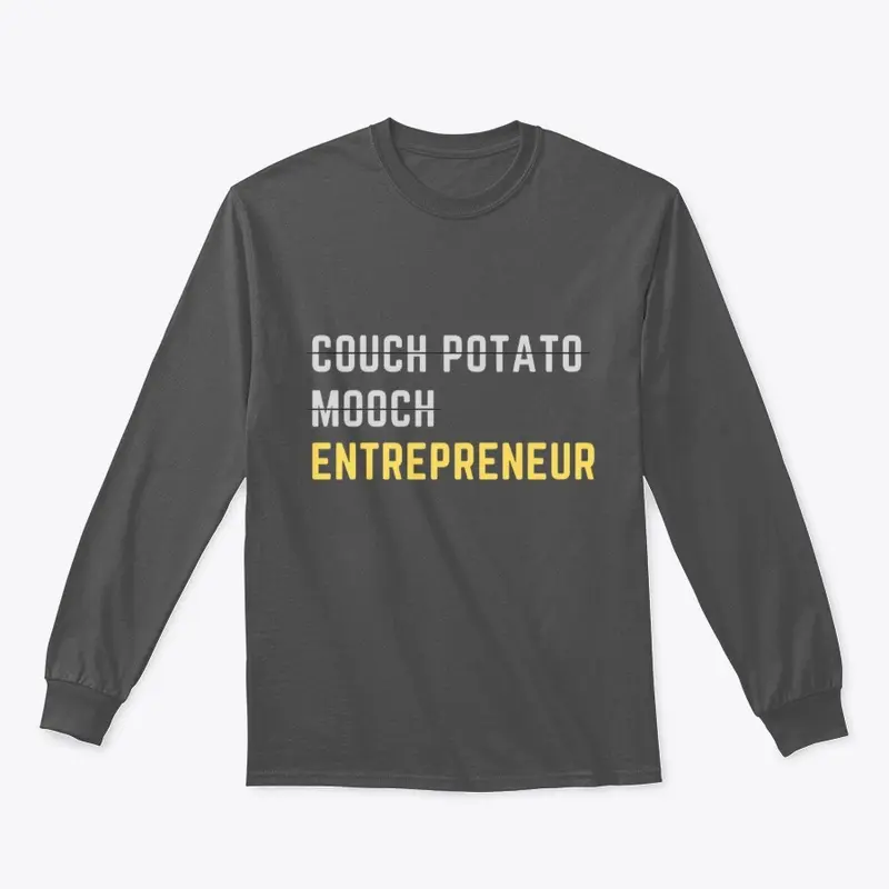 No Couch Potato, No Mooch, Entrepreneur