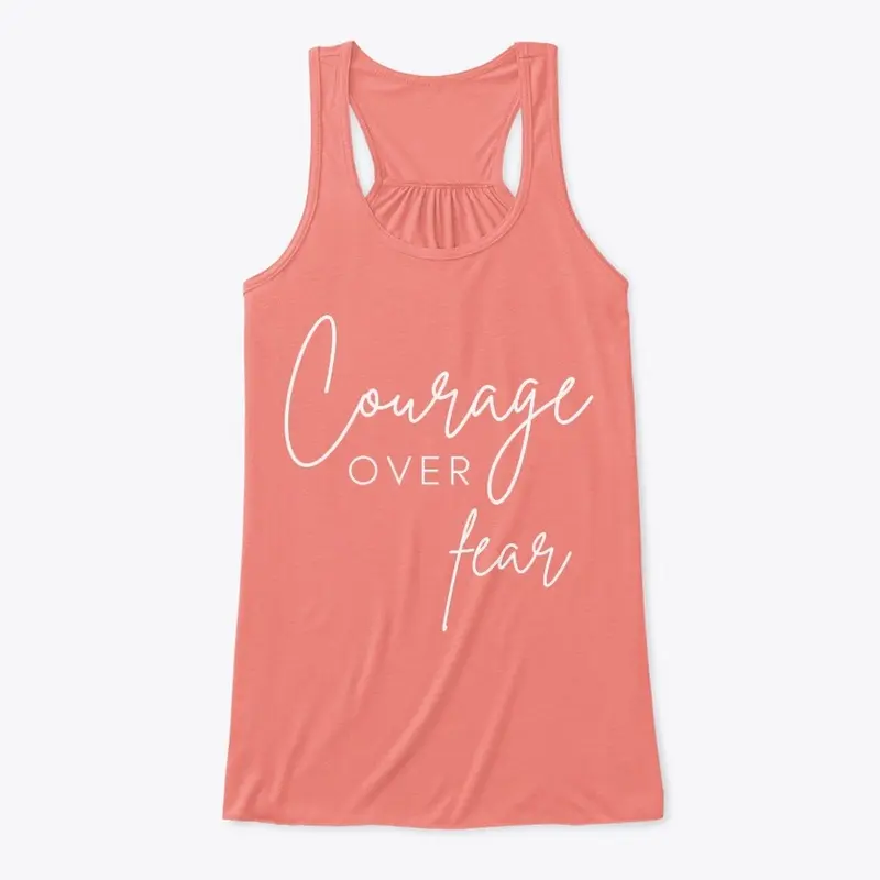 Courage Over Fear