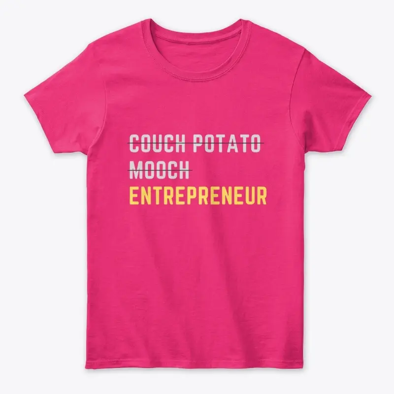 No Couch Potato, No Mooch, Entrepreneur