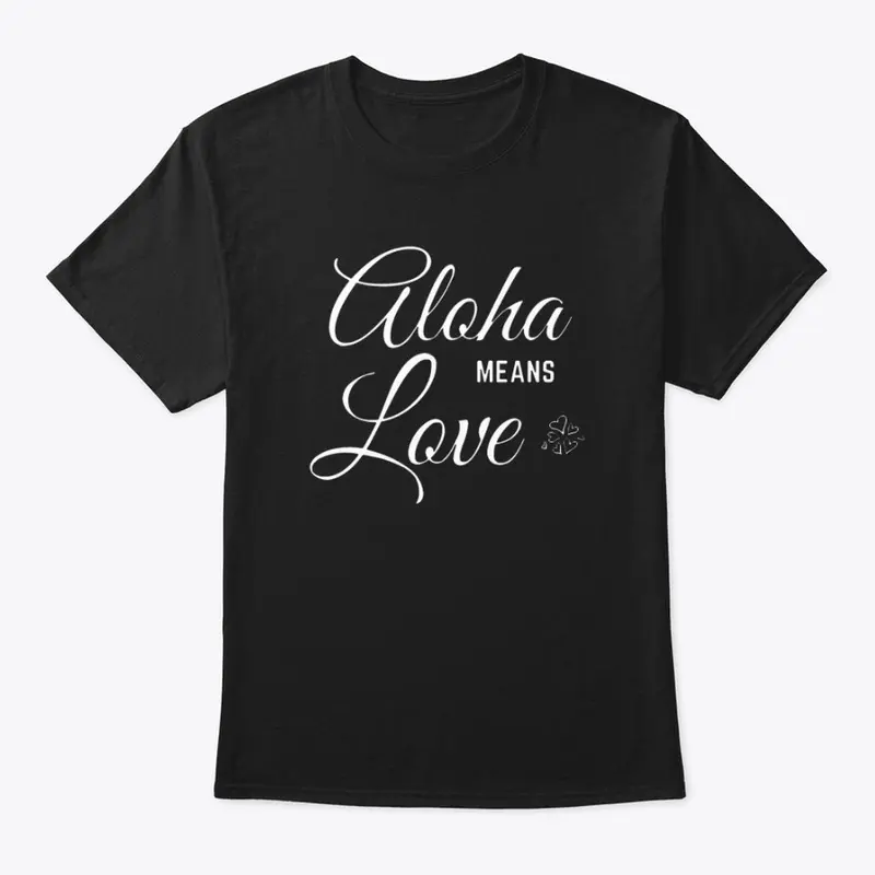 Aloha Means Love