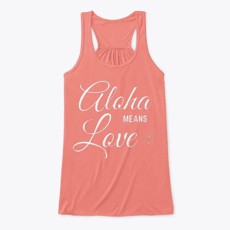 Aloha Means Love